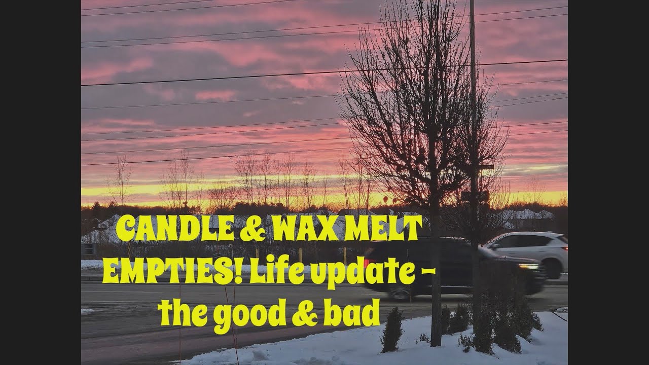 CANDLE & WAX MELT EMPTIES! LIFE UPDATE - the good, the bad and the ugly C word.🕯️☃️🕯️❄️🐕‍🦺