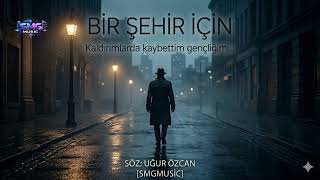 ​Bir Şehir İçin (Official Audio) #SMGMUSIC