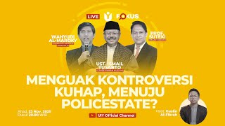 Menguak Kontroversi KUHAP, Menuju Policestate?