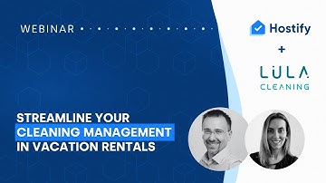 Streamline your Cleaning Management in Vacation Rentals - Hostify & Lula Cleaning