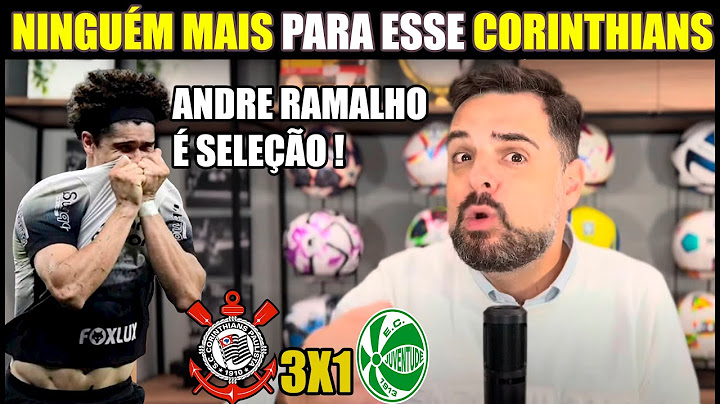 CORINTHIANS VAI SER CAMPEÃO DE TUDO ! CORINTHIANS 3X1 JUVENTUDE