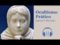 OCULTISMO PRÁTICO ✪ AUDIOBOOK por Helena Petrovna Blavatsky ⭐ (∩ ͡° ͜ʖ ͡°)⊃━☆ﾟ. * ･ ｡ﾟ, #ocultismo