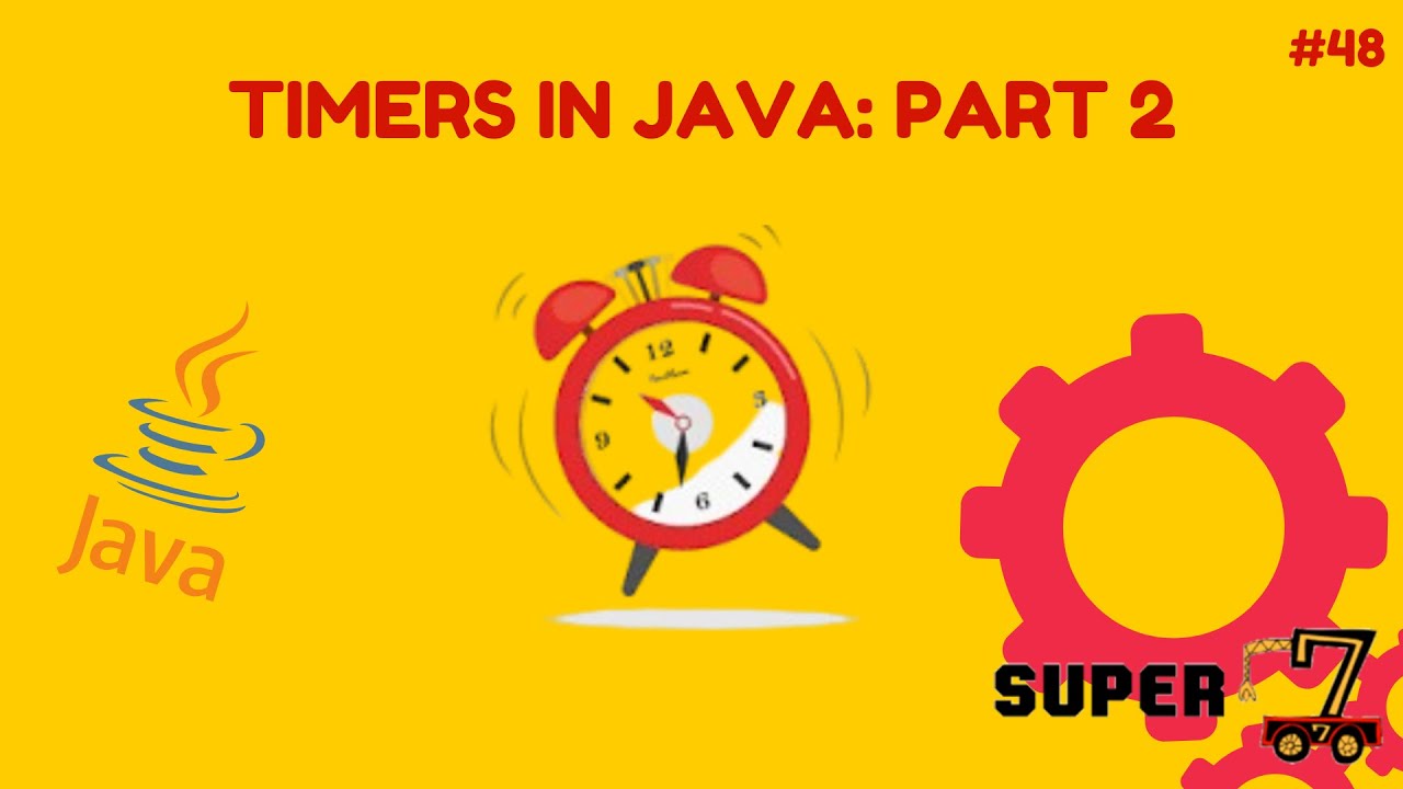 Java Programming Series Episode 48: Timers In Java (Part 2) - YouTube