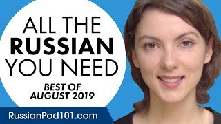 Your Monthly Dose of Russian - Best of August 2019