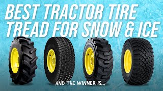 I'M SHOCKED! THE BEST TRACTOR TIRE TREAD FOR SNOW & ICE!⚡❄