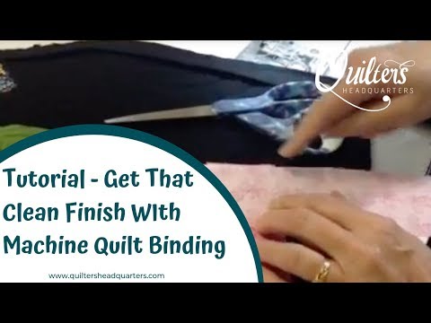 Tutorial - Quilt Binding WIth Magic Clip - Quilters Headquarters -  605-334-1611 