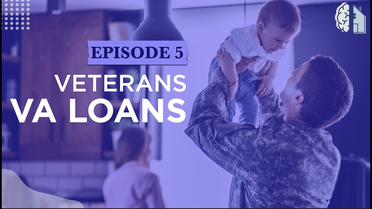 Veterans -VA loans ( What you need to know ) - Mortgage Mindset Ep.5 ...