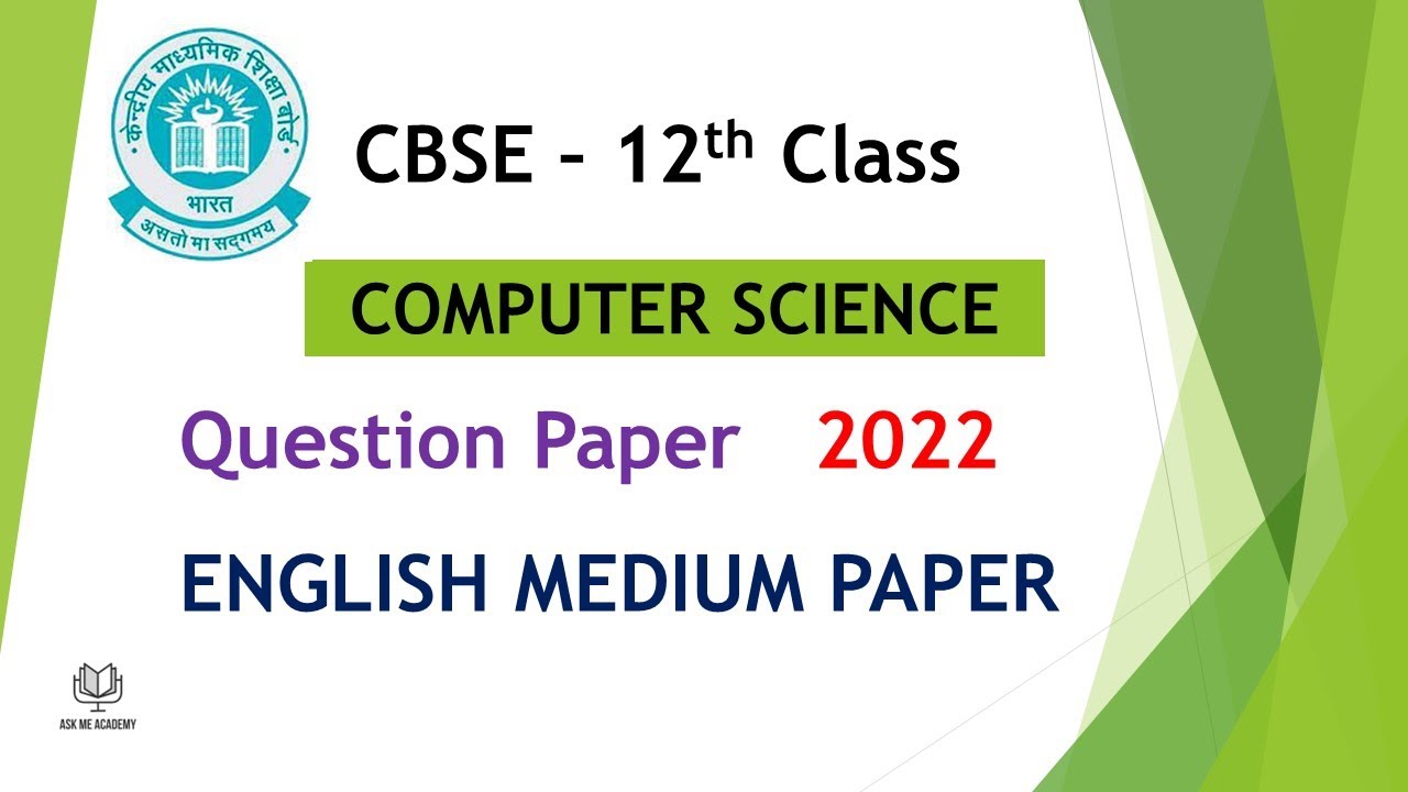 CBSE 12th Class Computer Science 2022 Question Paper Class 12 Computer Question Paper 2022