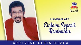 Hamdan ATT - Cintaku Seperti Rembulan (Official Lyric Video)