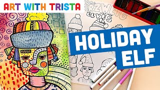Holiday Elves Inspired by Sandra Silberzweig Art Lesson - Art With Trista