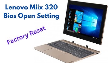lenovo miix 320 factory reset || lenovo miix 320 boot menu key || lenovo miix 320 bios
