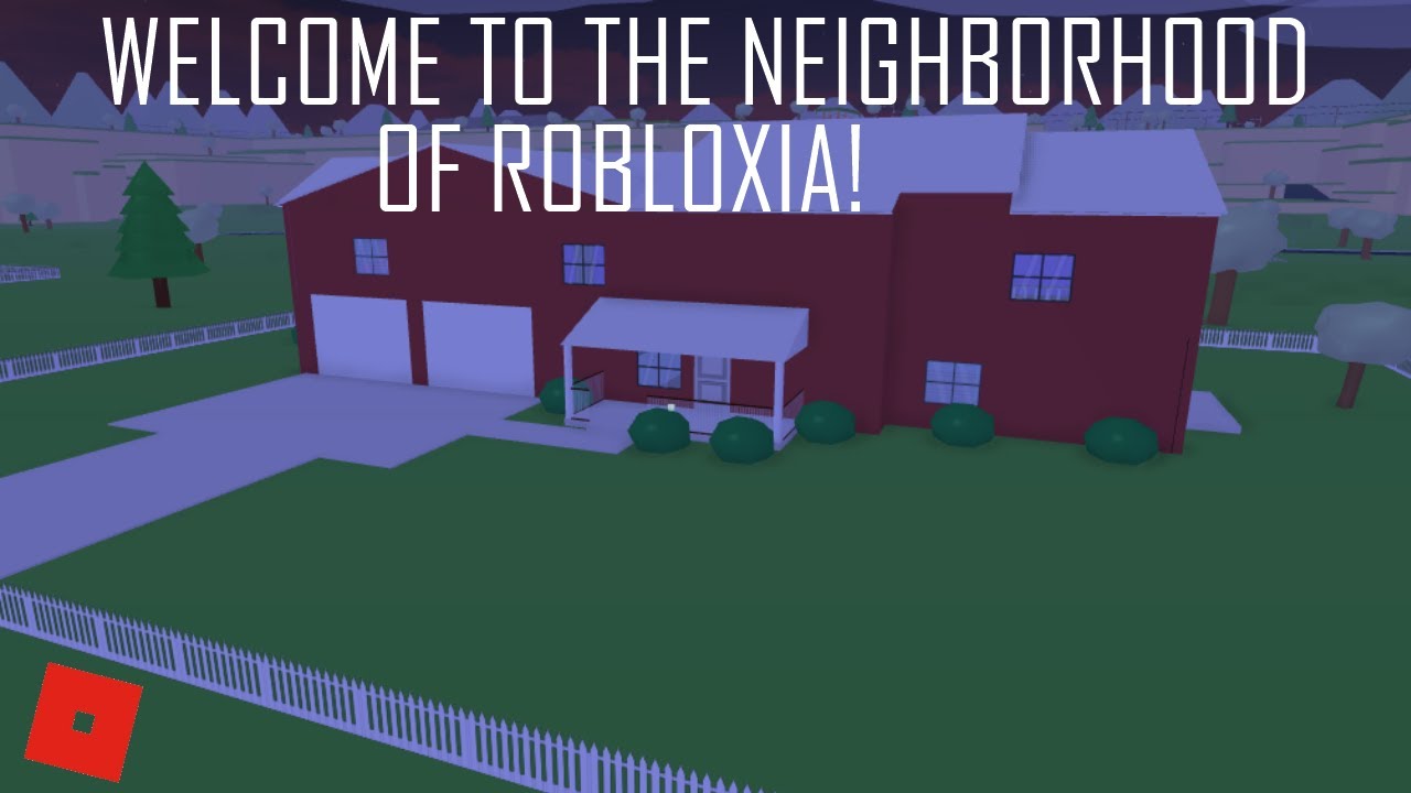 Roblox Welcome To The Neighborhood Of Robloxia Youtube - welcome back to the neighborhood of robloxia roblox