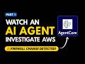 AgentCore: Watch an AI Agent Investigate AWS (AI Security Investigator - Part 1)