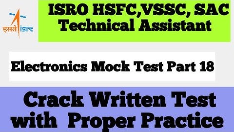 ISRO HSFC VSSC SAC Technical Assistant Mock Test | ISRO Technical Assistant Electronics Mock Part18