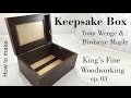 03 How to Make a Keepsake box from Wenge and Birdseye Maple