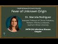 Fever of Unknown Origin with Dr. Marcela Rodriguez