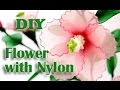 How to Make Nylon Stocking Flower - Hibiscus