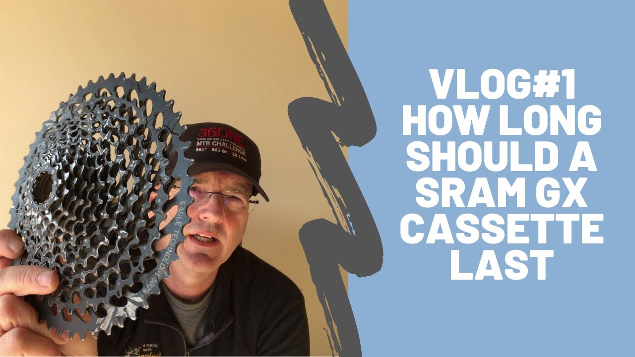 VLOG1 HOW LONG SHOULD A SRAM GX CASSETTE LAST YouTube