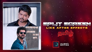 Split Screen Transition Like Aftereffects 🔥😶 In Alightmotion | Alight motion Tutorial Tamil