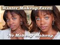 No Makeup, Makeup | Winter Faves + Storytime I Got Played