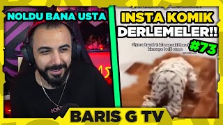 Barış G NOLDU BANA USTA #73 İZLİYOR!!