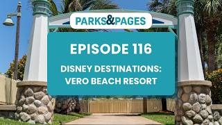 Disney Destinations: Vero Beach EP. 116
