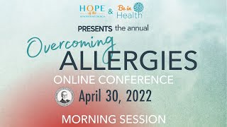 Overcoming Allergies 2022 with Dr. Henry Wright - Morning Session