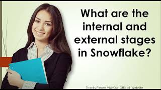 What are the internal and external stages in Snowflake