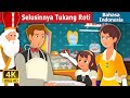 Selusinnya Tukang Roti | A Baker's Dozen Story | Dongeng Bahasa Indonesia