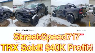 Street Speed 717 RAM TRX Sold at Copart for a $40K Profit!!! @StreetSpeed717