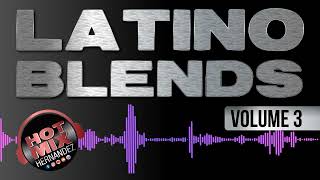 Latino Blends Mix Vol. 3 - Hot Mix Hernandez