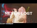 Never Lost - i5 Worship With Special Guest Anna Golden