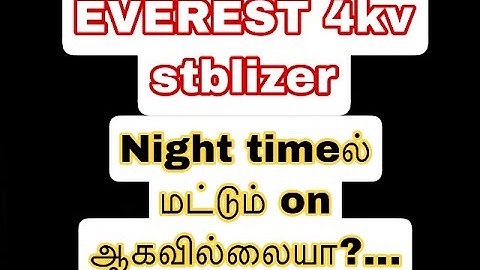 everest 4kv stbilizer some time not on problem in tamil