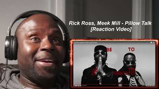 Rick Ross, Meek Mill - Pillow Talk | REACTION