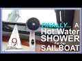 Hot Water Shower Install on a Sailboat (Boat Work: Sailing 9 LIVES)