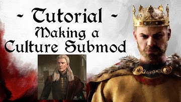 Creating Culture Submod in CK3 Modding Tutorial [1.15 & 1.16]