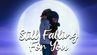 Still Falling For You/Marinette x Adrien/Miraculous Ladybug