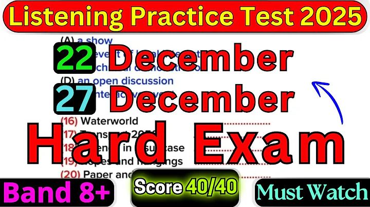 HARD EXAM IELTS LISTENING PRACTICE TEST FOR 22 DECEMBER 2025 & 27 DECEMBER 2025 WITH ANSWERS | IELTS