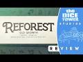 Reforest: Old Growth Expansion Review - Real Mature...