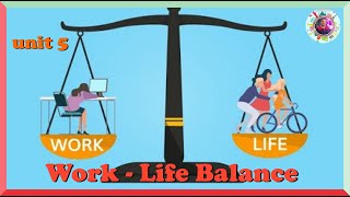 Unit 5 Work - Life Balance