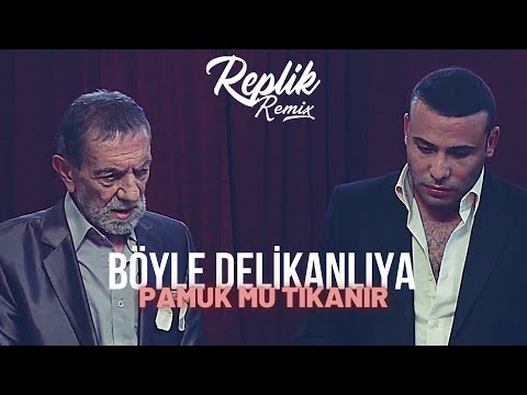 Replik Remix - Böyle Delikanlıya Pamuk Mu Tıkanır (Club Remix)