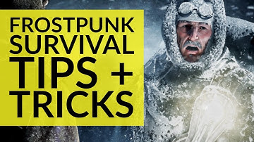 8 Tips And Tricks To Survive Frostpunk | Beginner