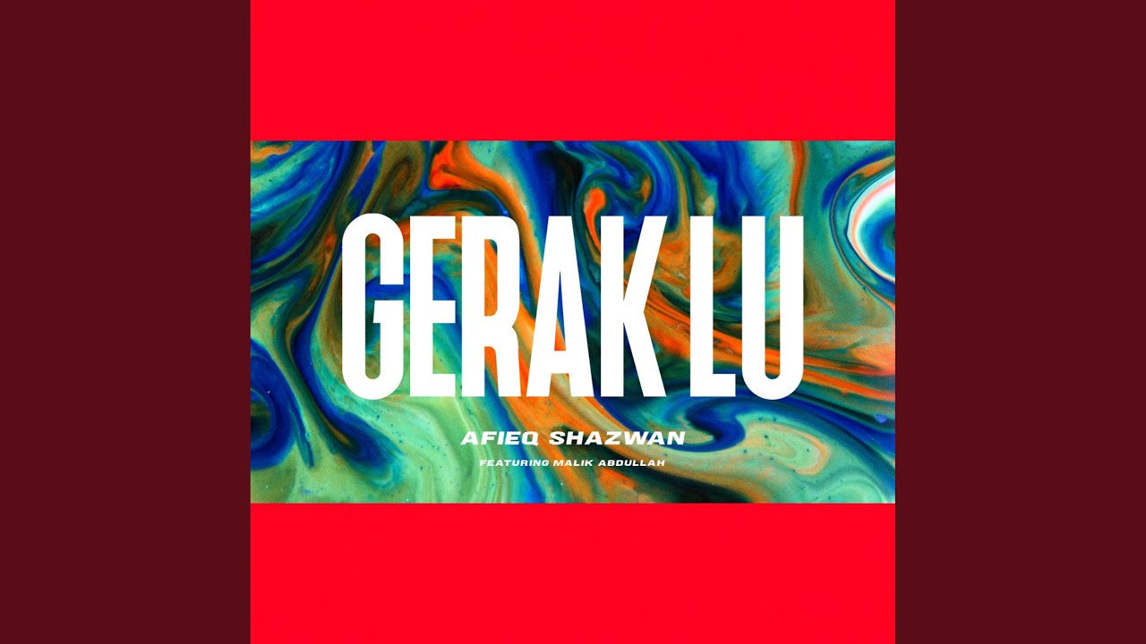 Watch Gerak Lu.. (feat. Malik Abdullah) on YouTube Watch Gerak Lu.. (feat. Malik Abdullah) on YouTube