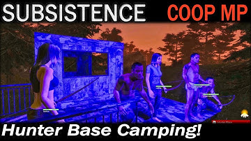 Hunter Base Camping! | Subsistence CO-OP Multiplayer Gameplay | EP 27