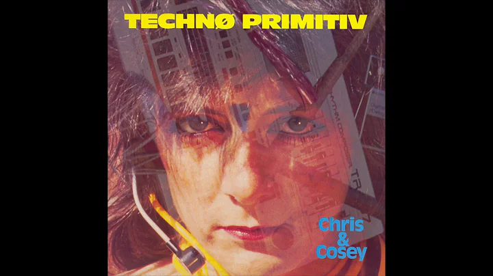 Chris & Cosey - Techn Primitiv (1985) FULL ABLUM
