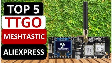 Top 5 Best TTGO Meshtastic in 2025 on AliExpress