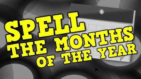 Spell the Months of the Year! (spelling the months & clapping syllables)