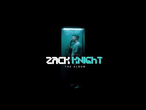 Zack Knight   When Was The Last Time Official Audio