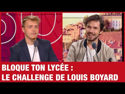 "Bloque ton lycée" : le Challenge de Louis Boyard !