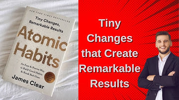 ATOMIC HABITS - Tiny Changes that Create Remarkable Results - James Clear #motivation #lifelessons